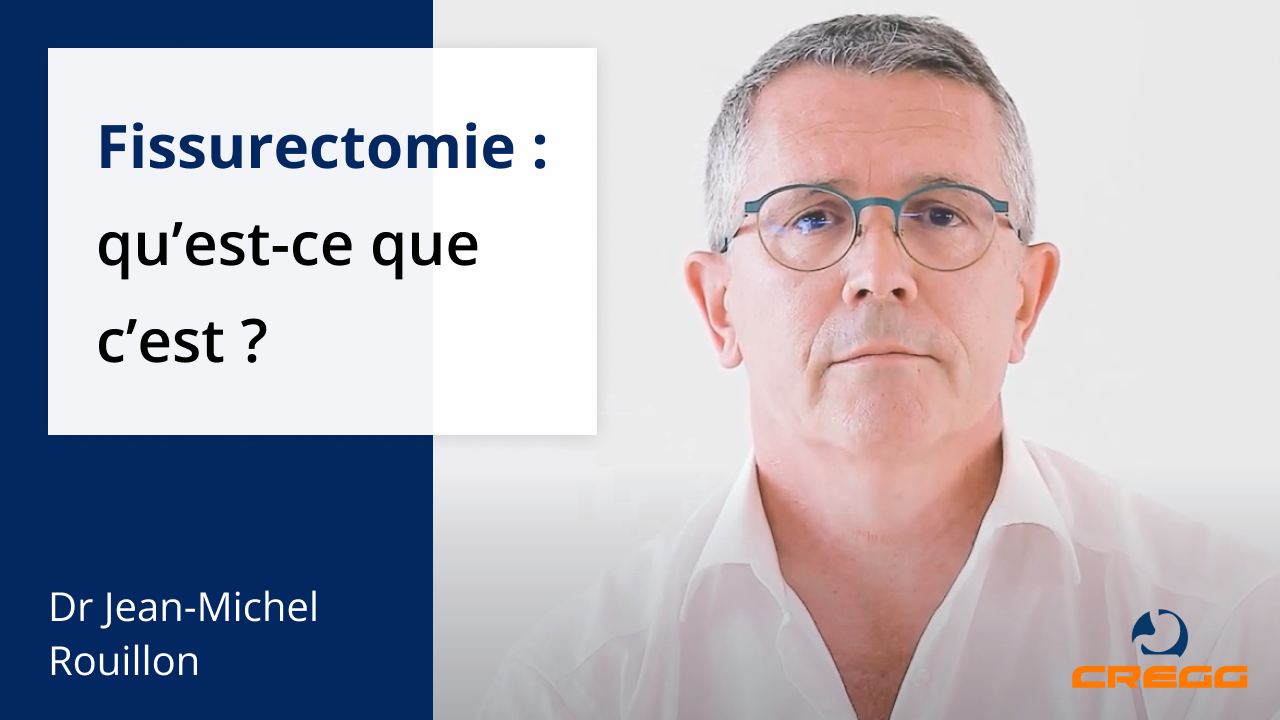 Fissurectomie : qu’est-ce que c’est ?